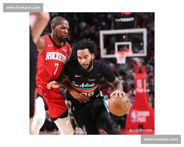 2017年火箭对阵马刺经典对决回顾与战术博弈巅峰较量