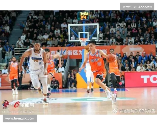 CBA常规赛北京男篮迎战福建队攻防对决看点十足引人关注全场焦点之战
