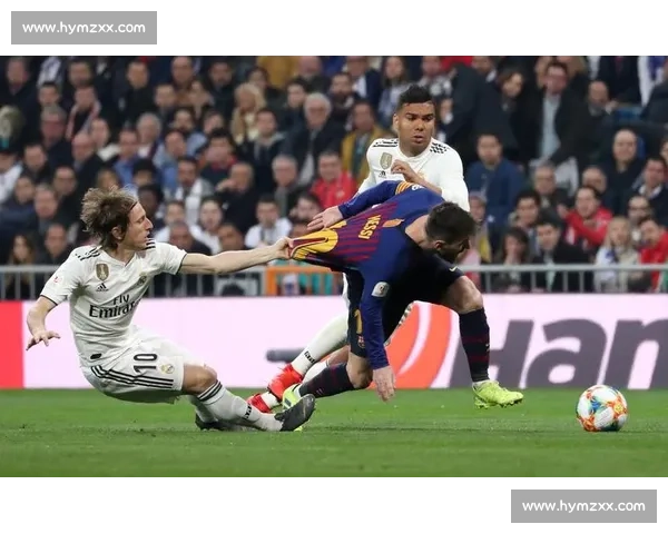 2017年巴萨与皇马经典对决分析：梅西制胜关键时刻再现足球传奇